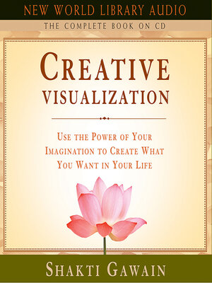Creative Visualization--The Complete Book - Audiobook